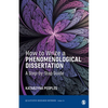 How to Write a Phenomenological Dissertation: A Step-By-Step Guide - Paperback