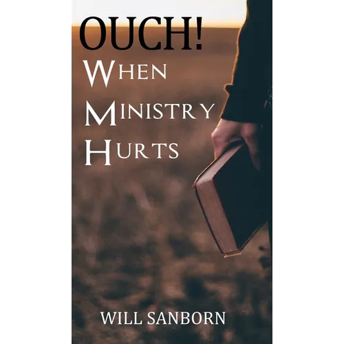 OUCH! When Ministry Hurts - Hardcover