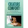 Creature Comfort: Veterinary Medicine for Pet Lovers and Future Doctors - Paperback