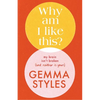 Why Am I Like This?: My Brain Isn't Broken (and Neither Is Yours) - Hardcover