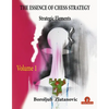 The Essence of Chess Strategy Volume 1: Strategic Elements - Paperback