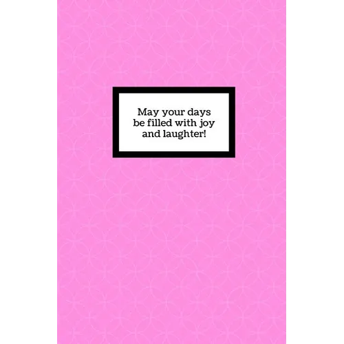 May your days be filled with joy and laughter - Paperback