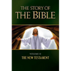 The Story of the Bible: Volume II - The New Testament Volume 2 - Paperback