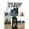 The Bush Is Sweet: Identity, Power and Development Among WoDaaBe Fulani in Niger - Paperback