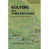Golfing with Lewis and Clark: My Rediscovery of America - Paperback