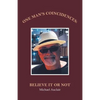 One Man's Coincidences: Believe It or Not - Paperback