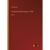 The German Bank Inquiry of 1908: Part 2 - Paperback