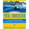 Total Immersion: The Revolutionary Way to Swim Better, Faster, and Easier - Paperback