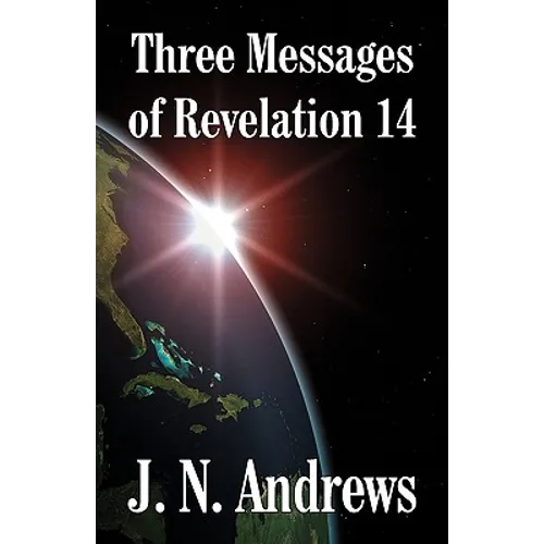 Three Messages of Revelation 14 - Paperback