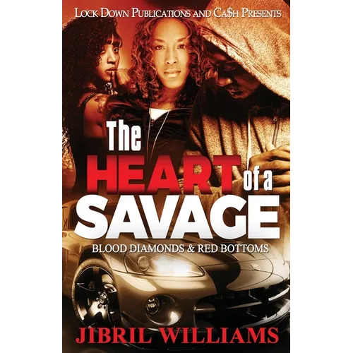 The Heart of a Savage: Blood Diamonds & Red Bottoms - Paperback