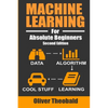 Machine Learning For Absolute Beginners: A Plain English Introduction - Paperback