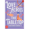 Love Across the Tabletop - Paperback