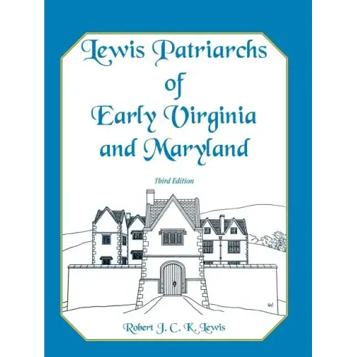 Lewis Patriarchs of Early Virginia and Maryland, Third Edition - Paperback