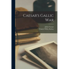 Caesar's Gallic War - Paperback