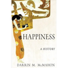 Happiness: A History - Paperback