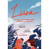 Lissa: A Story about Medical Promise, Friendship, and Revolution - Paperback