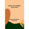 Letters of a Soldier, 1914-1915 - Paperback