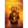 The Whole Mess and Other Stories - Paperback