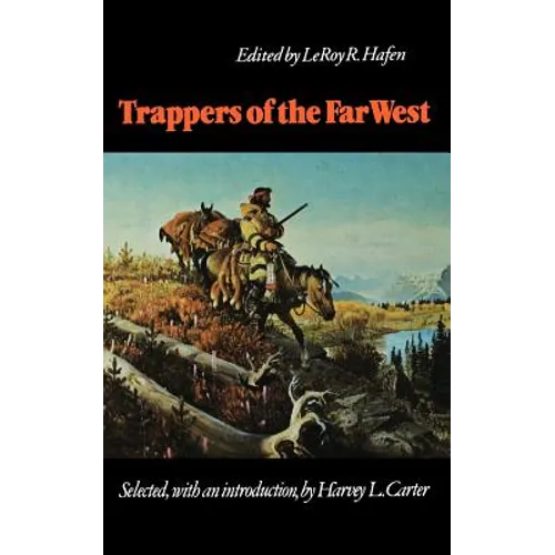 Trappers of the Far West: Sixteen Biographical Sketches - Paperback