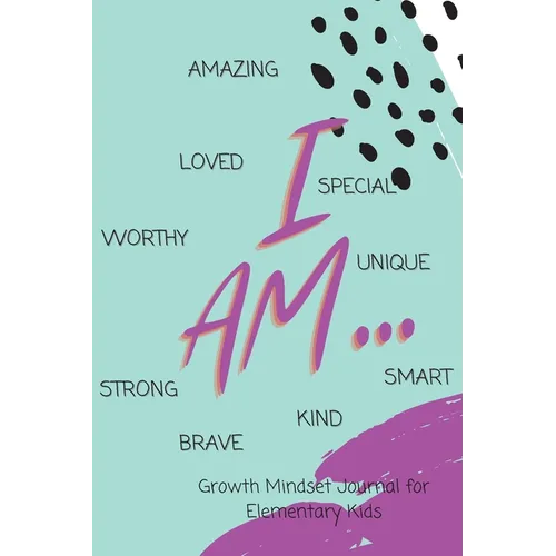 I AM... Growth Mindset Guided Journal for Elementary Kids - Paperback