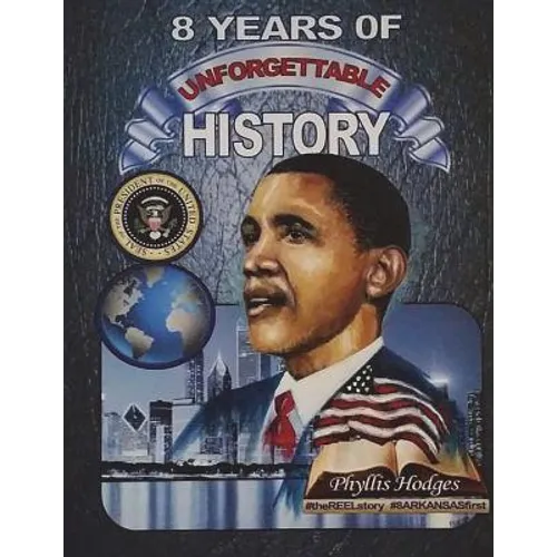 8 Years of Unforgettable History: The Allure of America's First - Paperback