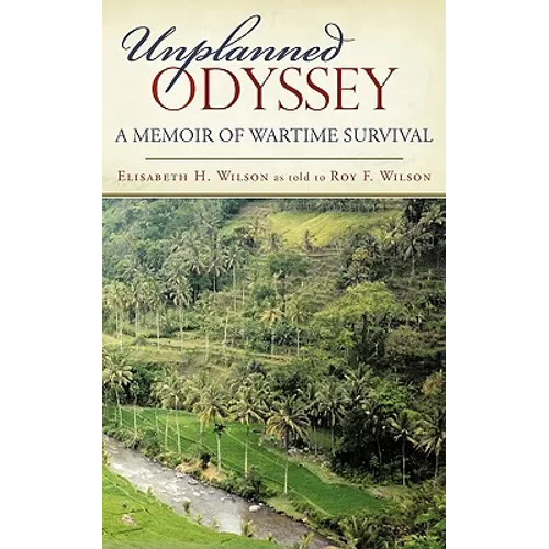 Unplanned Odyssey: A Memoir of Wartime Survival - Paperback