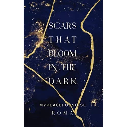 Scars that bloom in the dark - Paperback