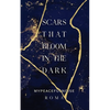 Scars that bloom in the dark - Paperback