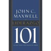 El Liderazgo 101: Lo Que Todo L��der Necesita Saber - Paperback