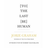 [To] the Last [Be] Human - Paperback