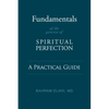 Fundamentals of the Process of Spiritual Perfection: A Practical Guide - Paperback