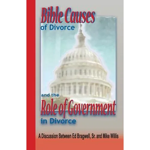 Bible Causes of Divorce and the Role of Government in Divorce - Paperback