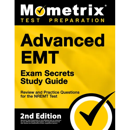 Advanced EMT Exam Secrets Study Guide - Review and Practice Questions for the NREMT Test: [2nd Edition] - Paperback