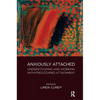Anxiously Attached: Understanding and Working with Preoccupied Attachment - Paperback
