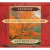 Vermont: An Autumn Perspective - Hardcover