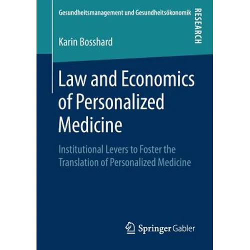 Law and Economics of Personalized Medicine: Institutional Levers to Foster the Translation of Personalized Medicine - Paperback