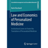 Law and Economics of Personalized Medicine: Institutional Levers to Foster the Translation of Personalized Medicine - Paperback