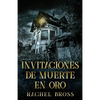 Invitaciones de muerte en oro - Paperback