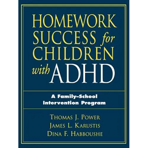 Homework Success for Children with ADHD: A Family-School Intervention Program - Paperback