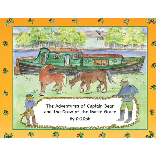 The Adventures of Captain Bear and the Crew of the Marie Grace - Paperback