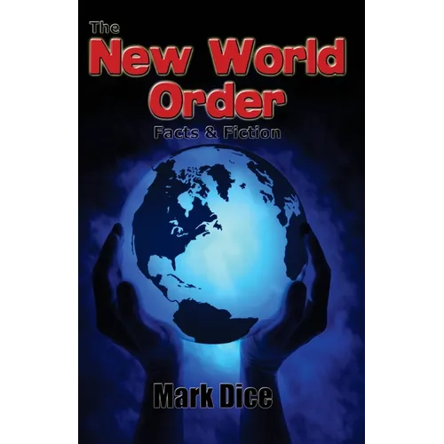 The New World Order: Facts & Fiction - Paperback