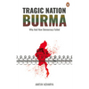 Tragic Nation Burma: Why and How Democracy Failed - Paperback