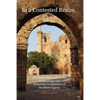 In a Contested Realm: An Illustrated Guide to the Archaeology and Historical Architecture of Northern Cyprus - Paperback