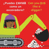 ¿Puedes Cavar Como Un Excavadora?/Can You Dig Like a Digger? - Board Book
