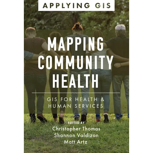 Mapping Community Health: GIS for Health and Human Services - Paperback