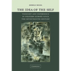 The Idea of the Self: Thought and Experience in Western Europe Since the Seventeenth Century - Hardcover