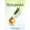 Hydroponics: The Green Thumb Guide to Hydroponic Gardening - Paperback