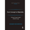 From Concept to Objectivity: Thinking Through Hegel's Subjective Logic - Paperback
