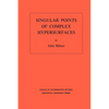 Singular Points of Complex Hypersurfaces - Paperback