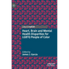 Heart, Brain and Mental Health Disparities for LGBTQ People of Color - Hardcover
